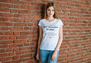 Self-Direction Broker Definition T-Shirt