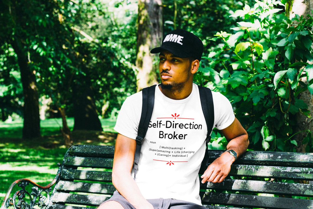 Self-Direction Broker Definition T-Shirt