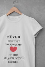 Load image into Gallery viewer, NEVER UNDERESTIMATE Broker T-Shirt