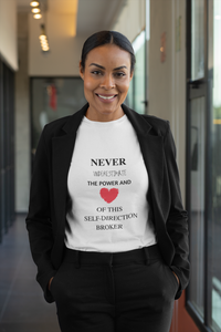 NEVER UNDERESTIMATE Broker T-Shirt